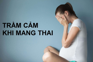 Trầm cảm khi mang thai - Nguy hiểm và nên phòng tránh