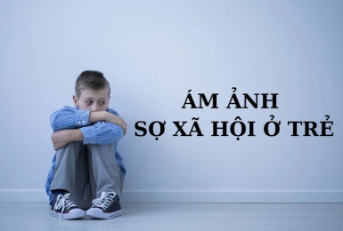 Cảnh báo chứng ám ảnh sợ xã hội ở trẻ em