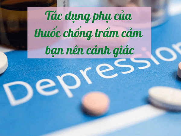 Tác dụng phụ của thuốc chống trầm cảm 